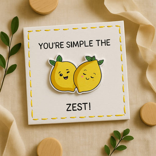 You're Simply The Zest! Pun Card